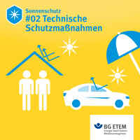 Sonnenschutz im Betrieb - Technik hilft! Technische Schutzmaßnahmen können z.B. entsprechende Überdachungen, Sonnenschirme- oder Segel oder UV- absorbierende Abdeckungen sein. Und natürlich Unterstellmöglichkeiten bei Pausen.
