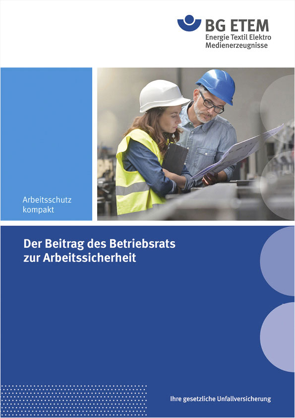 Broschüre "Der Beitrag Des Betriebsrats Zur Arbeitssicherheit" — Bgetem ...