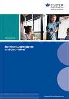 Was sind die Grundlagen der Unterweisung zu Sicherheit und Gesundheitsschutz am Arbeitsplatz? Welche Ziele verfolgt sie, was sind wichtige Schritte bei ihrer Planung?  Die neu aufgelegte BG ETEM-Broschüre 