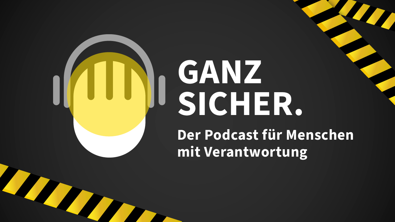 Podcast Ganz sicher —  - BG ETEM